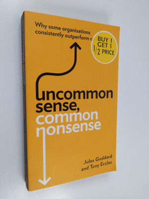 Tony Eccles ym. : Uncommon Sense, Common Nonsense - Why S...