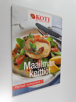 Ulla Huhtala : Maailman keittiöt : parhaat ruokaohjeet 2