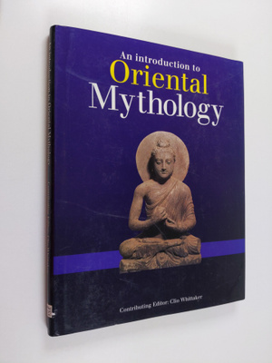 Clio Whittaker : An Introduction to Oriental Mythology