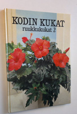 Maja-Lisa Furusjö : Kodin kukat Ruukkukukat 2