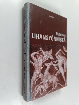 Plutarkhos : Lihansyönnistä = Om att ätä kött