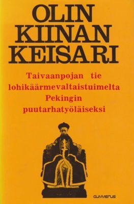 Pu Ji: Olin Kiinan keisari