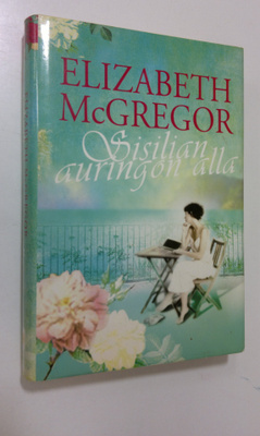 Elizabeth McGregor : Sisilian auringon alla