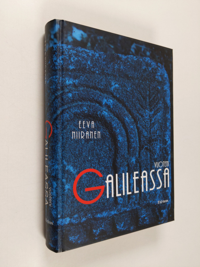 Eeva Niiranen : Vuoteni Galileassa : vuosikymmen Aapeli S...