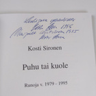 Kosti Sironen : Puhu tai kuole : runoja v 1979-1995 (sign... - pikkukuva 3