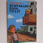 Yrjö Kujala : Huhtakadun rasavillit - pikkukuva 1