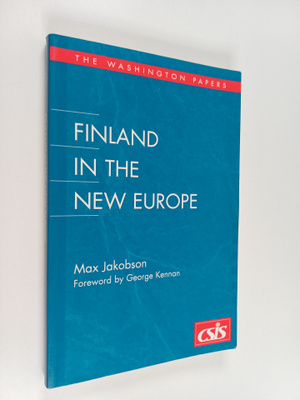 Max Jakobson : Finland in the New Europe