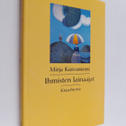Mirja Kuivaniemi : Ihmisten lainaajat : novelleja - pikkukuva 1