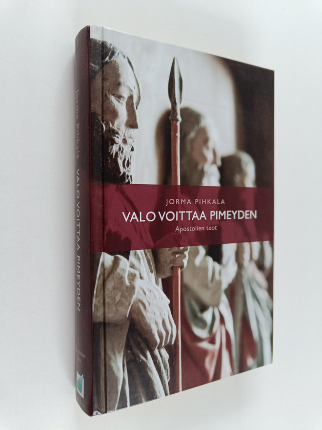Jorma Pihkala : Valo voittaa pimeyden : Apostolien teot