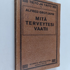 Alfred Grotjahn : Mitä terveytesi vaatii - pikkukuva 1