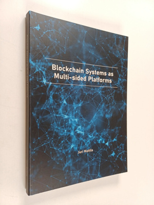 Juri Mattila : Blockchain systems as Multi-sided Platform...