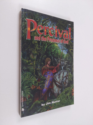 Jim Hunter : Percival and the Presence of God