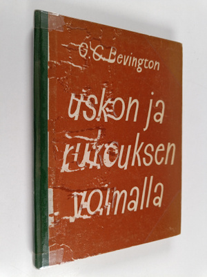 G. C. Bevington : Uskon ja rukouksen voimalla