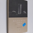 Eila Kaustia : Maailmaa joka oli : valitut runot 1973-1993 - pikkukuva 1