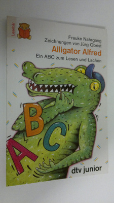 Frauke Nahrgang : Alligator Alfred : Ein ABC zum Lesen un...