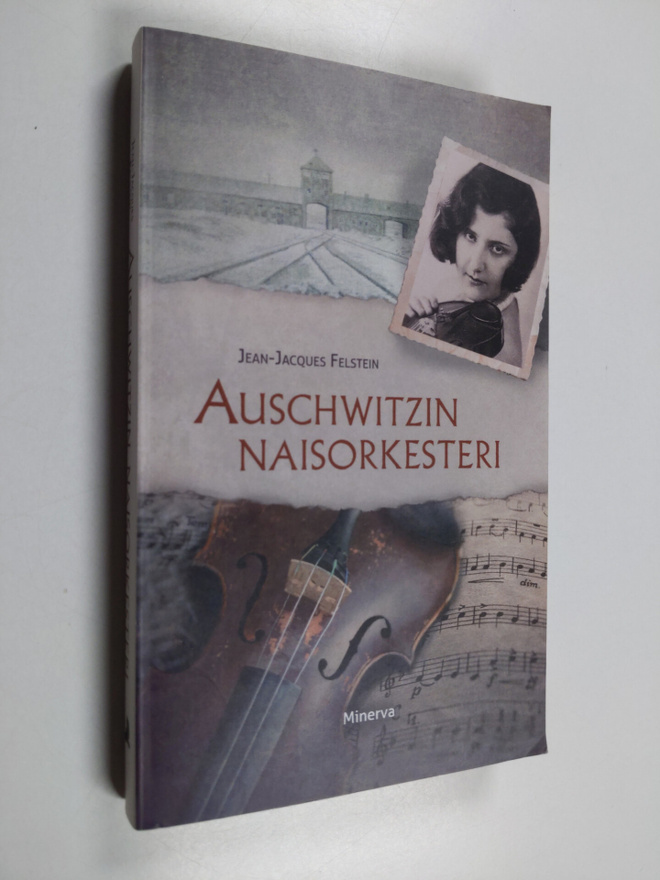 Jean-Jacques Felstein : Auschwitzin naisorkesteri