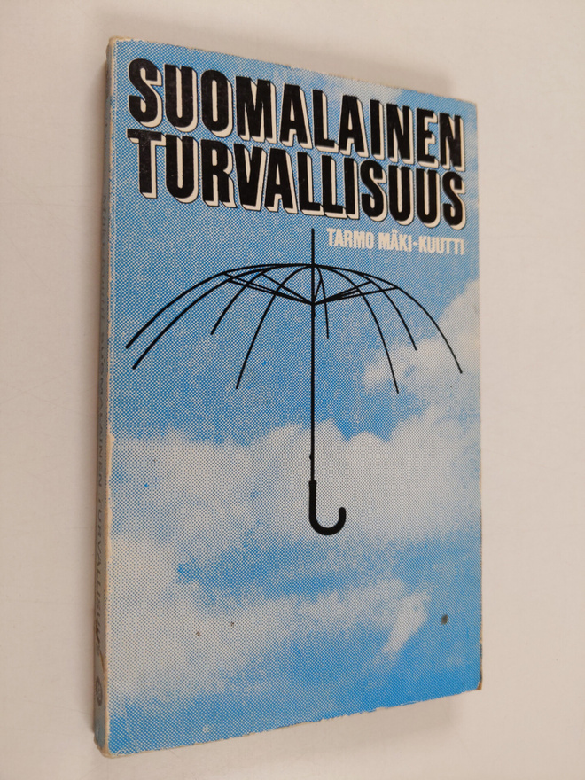 Tarmo Mäki-Kuutti : Suomalainen turvallisuus