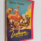 James Morris : Jukan, puuman veli : seikkailuromaani - pikkukuva 1