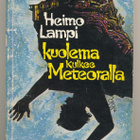 Heimo LAMPI - "Kuolema kulkee Meteoralla" - pokkari - pikkukuva 1