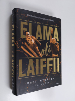 Marko Lempinen : Elämä oli laiffii : Matti Nykänen 1963-2019