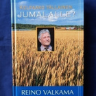 Reino Valkama - Kelpaako tällainen Jumalalle? - pikkukuva 1