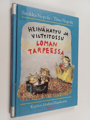 Sinikka Nopola : Heinähattu ja vilttitossu loman tarpeessa