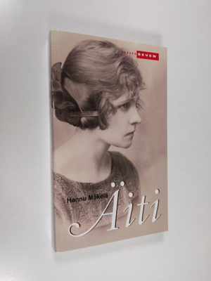Hannu Mäkelä : Äiti : muistelma