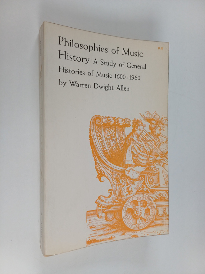 Warren Dwight Allen : Philosophies of Music History - A S...