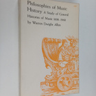 Warren Dwight Allen : Philosophies of Music History - A S... - pikkukuva 1