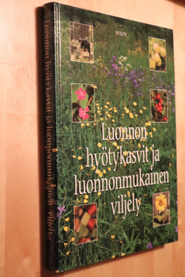 Luonnon hyötykasvit ja luonnonmukainen viljely ( 4.p. 1996 )