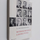 T. I. Wuorenrinne : Merkkimiehiä lähikuvina - pikkukuva 1