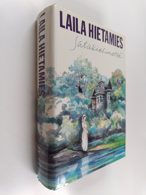 Laila Hietamies : Satakielimetsä : romaani