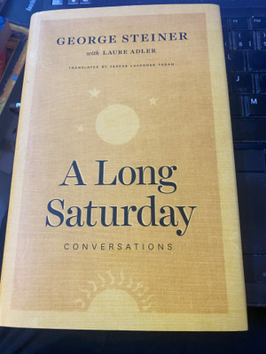 George Steiner: A Long Saturday