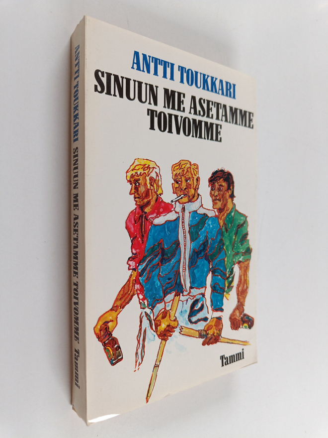 Antti Toukkari : Sinuun me asetamme toivomme