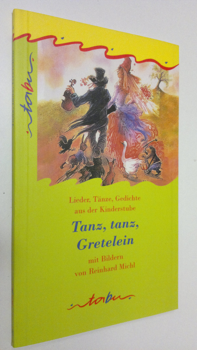 Tanz, tanz Gretelein : lieder, tänze, gedichte aus der ki...