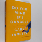 Gary Janetti : Do you mind if I cancel ? : (things that s... - pikkukuva 1