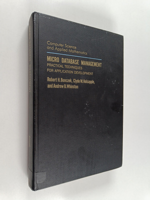 Robert H. Bonczek : Micro database management : practical...