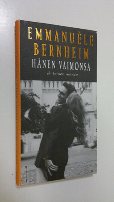 Emmanuele Bernheim : Hänen vaimonsa, eli, Toinen nainen