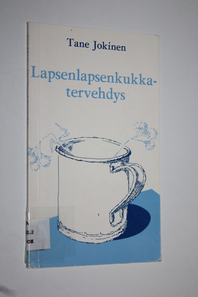 Tane Jokinen : Lapsenlapsenkukkatervehdys