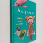 Mia Bengtsson : Amigurumi : virkkaa omat maskottisi - pikkukuva 1