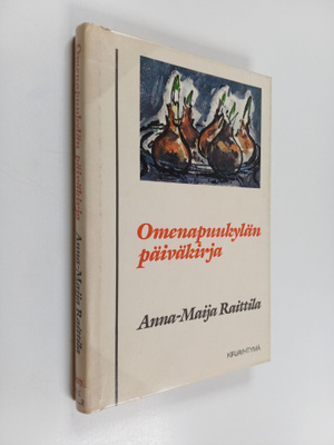 Anna-Maija Raittila : Omenapuukylän päiväkirja