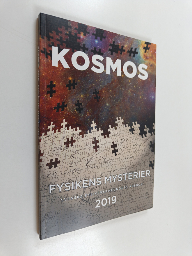 Kosmos - Svenska fysikersamfundet årsbok. Fysikens myster...
