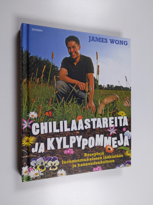 James Wong : Chililaastareita ja kylpypommeja : reseptejä...