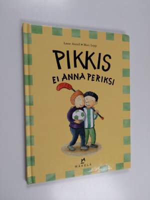 Lasse Anrell : Pikkis ei anna periksi