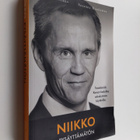 Mika Niikko : Niikko : pysäyttämätön : tosielämää : Korso... - pikkukuva 1
