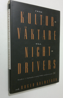 Roger Holmström : Från kulturväktare till nightdrivers : ...