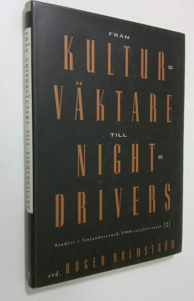 Roger Holmström : Från kulturväktare till nightdrivers : ...