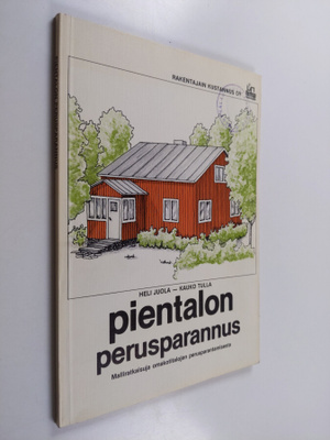 Heli Juola : Pientalon perusparannus : malliratkaisuja om...