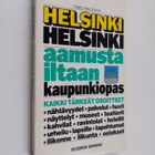 Timo Rautava : Helsinki : Helsinki aamusta iltaan : kaupu... - pikkukuva 1
