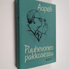 Aapeli : Puuhevonen pakkasessa : familiääreja kertomuksia... - pikkukuva 1